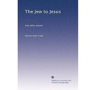 The Jew to Jesus: And other poems