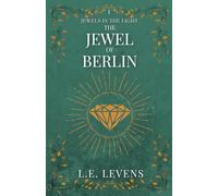 The Jewel of Berlin: 1 (Jewels in the Light)