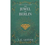 The Jewel of Berlin: 1 (Jewels in the Light)