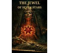 The Jewel of Seven Stars: An Egyptian Gothic Mystery Reading Edition