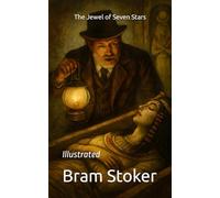 The Jewel of Seven Stars: Illustrated