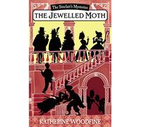 The Jewelled Moth: From the Waterstones Prize Shortlisted Series of Historical Mystery and Suspense (The Sinclair’s Mysteries)