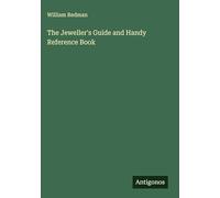 The Jeweller's Guide and Handy Reference Book