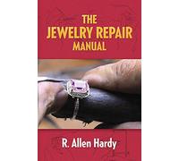 The Jewelry Repair Manual (Dover Crafts: Jewelry Making & Metal Work)