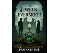 The Jewels of Evermoor: An Old Legend. A Forbidden Love. A Race Against Time.