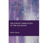 The Jewish Communities of the Silk Roads