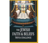 The Jewish Faith & Beliefs Trivia Challenge: 1000 Multiple-Choice Questions on Religion, Culture, and History