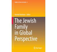 The Jewish Family in Global Perspective (Studies of Jews in Society)