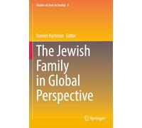 The Jewish Family in Global Perspective (Studies of Jews in Society)