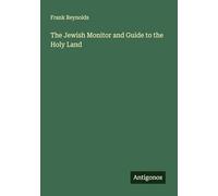 The Jewish Monitor and Guide to the Holy Land