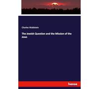 The Jewish Question and the Mission of the Jews