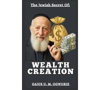 THE JEWISH SECRETS OF WEALTH CREATION