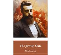The Jewish State: The Original 1896 English Translation by Sylvie D’Avigdor