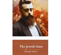 The Jewish State: The Original 1896 English Translation by Sylvie D’Avigdor