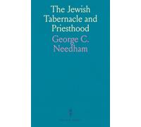 The Jewish Tabernacle and Priesthood: A Brief Exposition of Their Design and Typical Signification; Illustrated