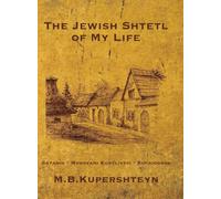 The Jewish Town of My Life (Kopaihorod, Ukraine)
