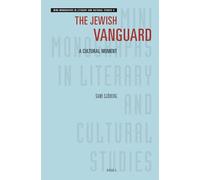 The Jewish Vanguard: A Cultural Moment: 9 (Mini-monographs in Literary and Cultural Studies, 9)