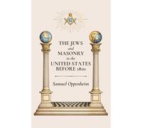 The Jews and Masonry in the United States before 1810