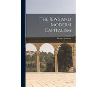 The Jews and Modern Capitalism