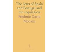 The Jews of Spain and Portugal and the Inquisition