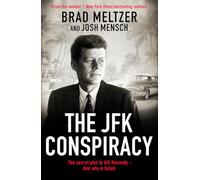 The JFK Conspiracy: The Secret Plot to Kill Kennedy, And Why It Failed