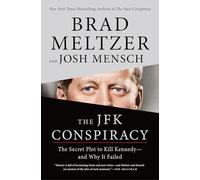 The JFK Conspiracy: The Secret Plot to Kill Kennedy-and Why It Failed
