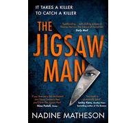 The Jigsaw Man: The most addictive and chilling crime thriller that you won’t be able to put down full of jaw-dropping twists: Book 1 (An Inspector Henley Thriller)