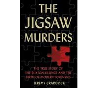 The Jigsaw Murders: The True Story of the Ruxton Killings and the Birth of Modern Forensics