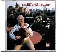 the Jim Hall Quartet - All Across the City