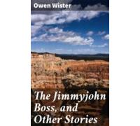 The Jimmyjohn Boss And Other Stories (ebook)