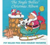 The Jingle Bellies - The Jingle Bellies Christmas Album - Potbellied Pigs Sing Holiday Favorites (US Import)