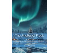 The Jingles of Frost:: A Viking Jul (Yule) Tale from the Heart of the North