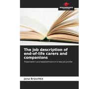 The job description of end-of-life carers and companions: Presentation and establishment of a new job profile