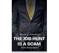 The Job Hunt is a Scam: Here's How to Beat It: 13 (Enemies Within Us)
