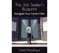 The Job Seeker's Blueprint: Navigate Your Career Path