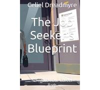 The Job Seeker's Blueprint: Navigate Your Career Path (Dreadmyre Non-Fiction Collection)