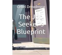 The Job Seeker's Blueprint: Navigate Your Career Path (Dreadmyre Non-Fiction Collection)