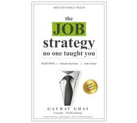 The Job Strategy No One Taught You