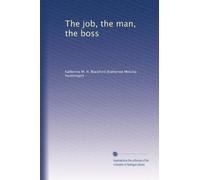 The job, the man, the boss: Volume 2