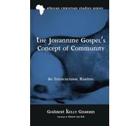 The Johannine Gospel's Concept of Community (African Christian Studies)
