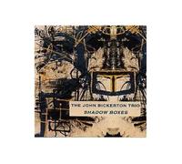 The John Bickerton Trio - Shadow Boxes