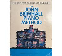 The John Brimhall Piano Method T101: The Complete Method of Popular and Traditional Instruction, Book 1
