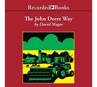 The John Deere Way: Rendimiento que perdura