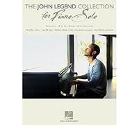 The John Legend Collection for Piano Solo: Intermediate to Advanced Level