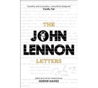 The John Lennon Letters: Edited and with an Introduction by Hunter Davies