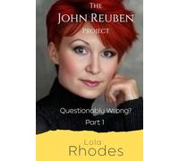 The John Reuben Project - Part 1: Questionably Wrong?