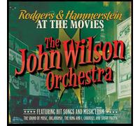 The John Wilson Orchestra - Rodgers & Hammerstein at the Movies