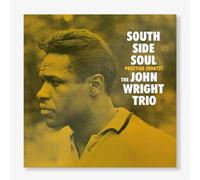 The John Wright Trio - South Side Soul [Vinilo]