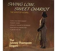 The Johnny Thompson Singers - Swing Low, Sweet Chariot (The Spirit Of Gospel) - High Grade - 14 854 4