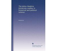 The Johns Hopkins University studies in historical and political science: Volume 2